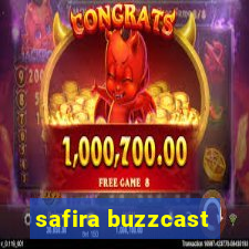 safira buzzcast